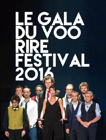 Le gala du Voo Rire Festival 2016