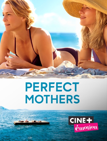 Ciné+ Emotion - Perfect Mothers