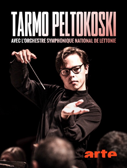 Arte - Concert inaugural de Tarmo Peltokoski avec l'Orchestre symphonique national de Lettonie