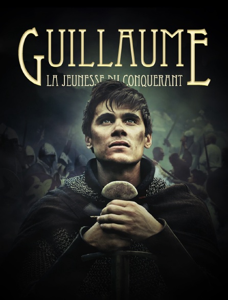 Guillaume, la jeunesse du conquérant