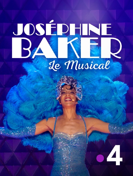 France 4 - Josephine Baker, le musical