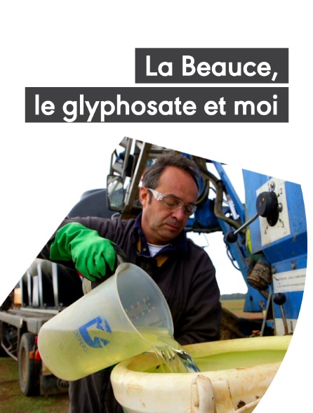 La Beauce, le glyphosate et moi