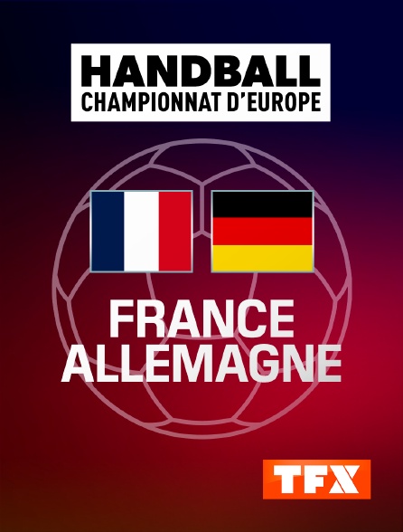 TFX - Handball - Euro masculin : France / Allemagne