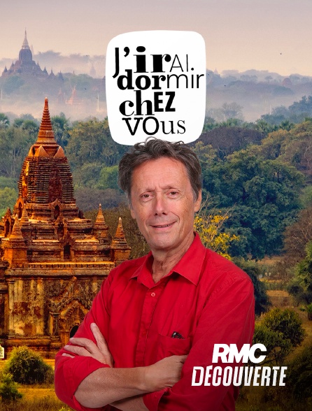 RMC Découverte - J'irai dormir chez vous