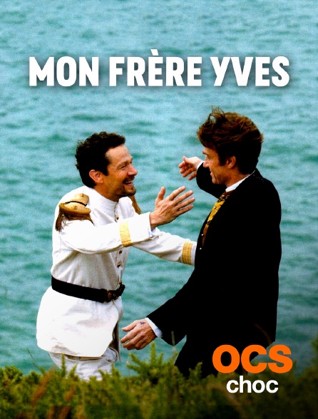 OCS Choc - Mon Frère Yves