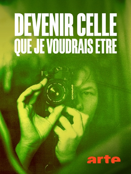 Arte - Devenir celle que je voudrais être