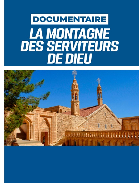 La montagne des serviteurs de Dieu