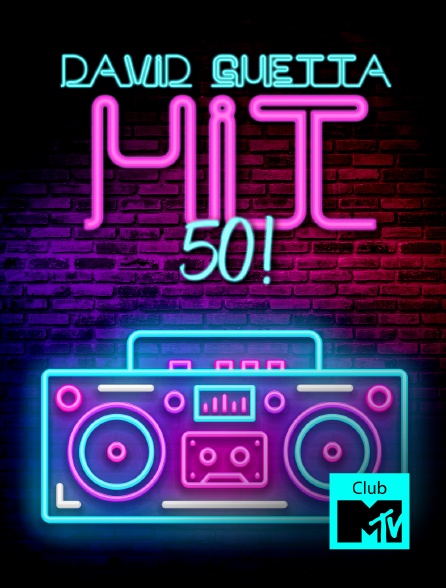 Club MTV - David Guetta: Hit 50 !