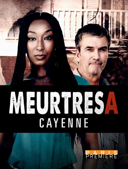 Paris Première - Meurtres à Cayenne