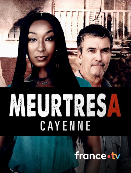 france.tv - Meurtres à Cayenne en replay