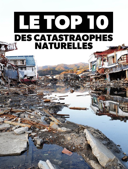 Les plus grandes catastrophes naturelles