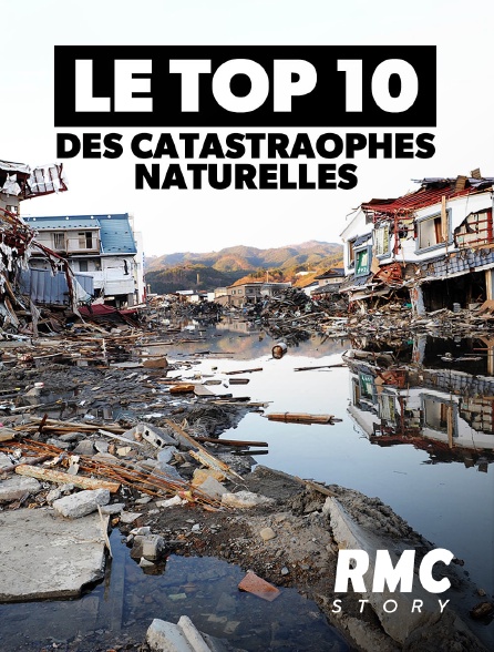 RMC Story - Les plus grandes catastrophes naturelles