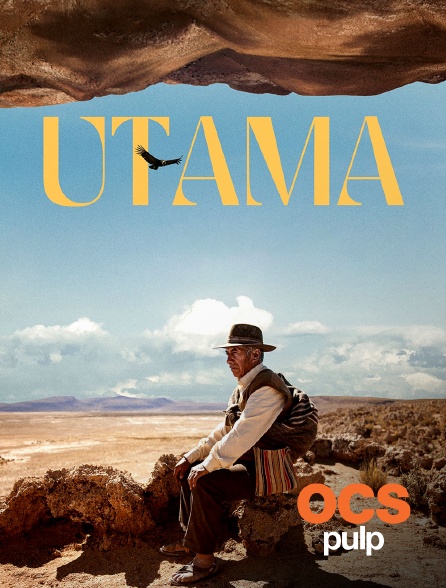 OCS Pulp - Utama : la terre oubliée