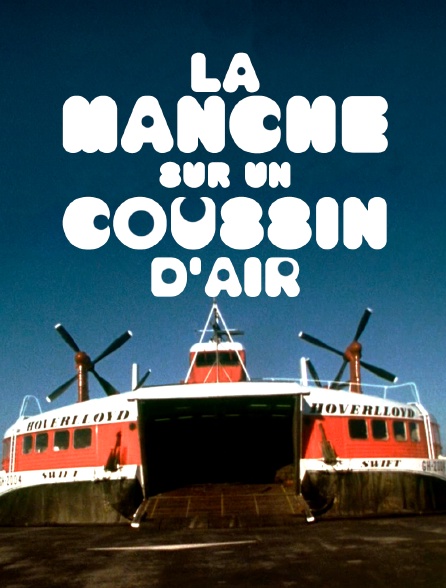 La Manche sur un coussin d'air