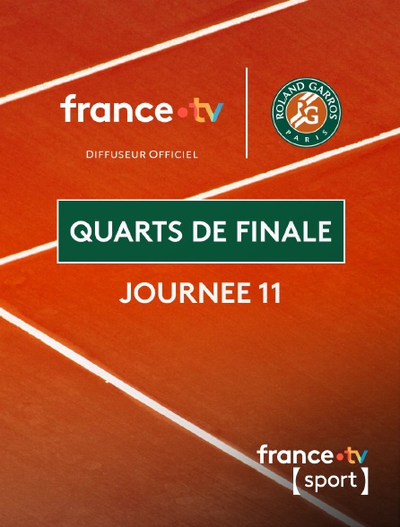 France.tv Sport - Roland-Garros 2026 - Journée 11 : Quarts de finale
