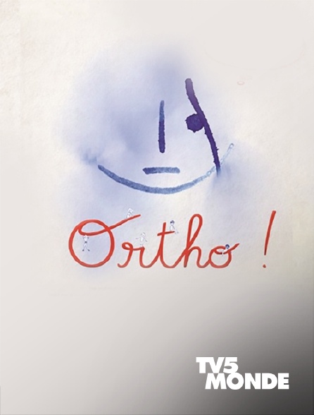 TV5MONDE - Ortho !