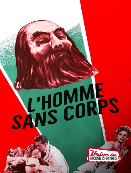 Drive-in Movie Channel - L'homme sans corps