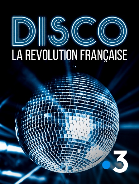 France 3 - Disco, la révolution française