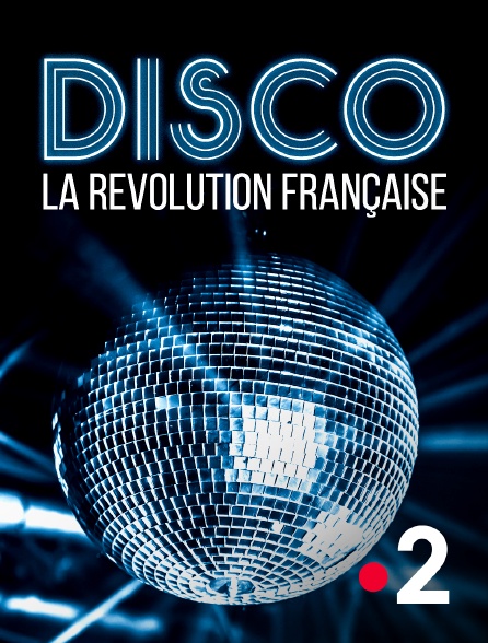 France 2 - Disco, la révolution française