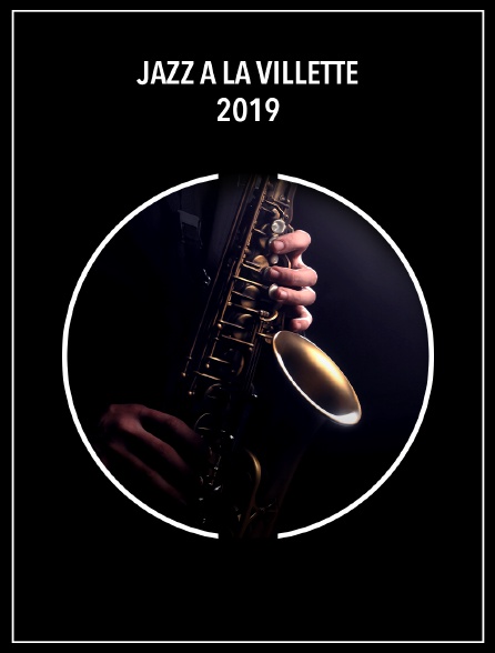 Jazz à La Villette 2019