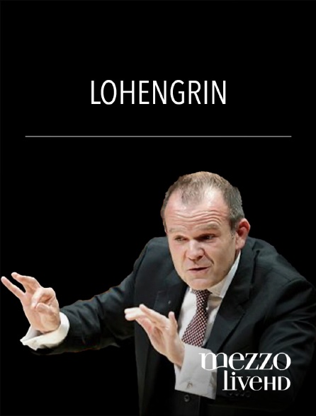 Mezzo Live HD - Lohengrin