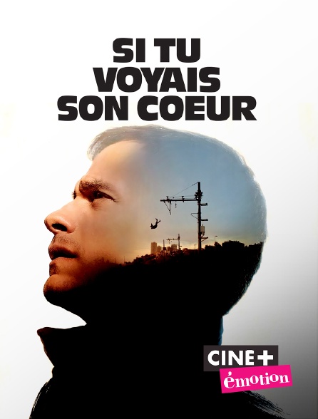 Ciné+ Emotion - Si tu voyais son coeur