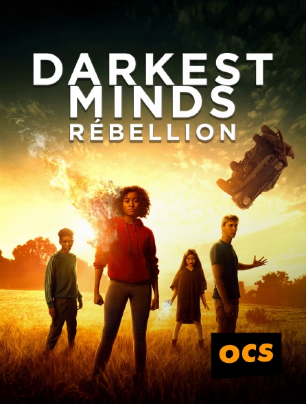 OCS - Darkest Minds : rébellion