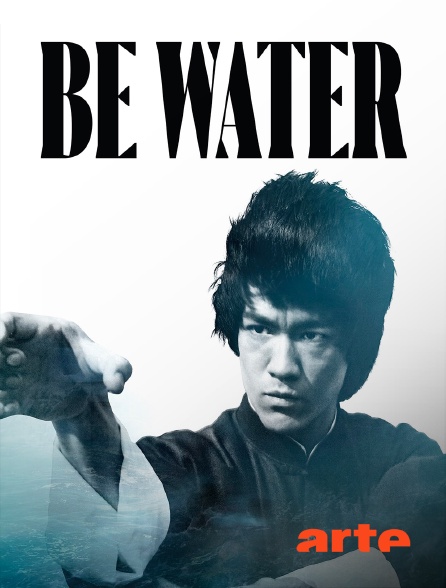 Arte - "Be Water !" : L'histoire de Bruce Lee