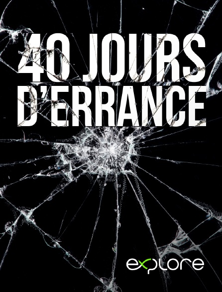 EXPLORE - 40 jours d'errance : la traversée du Saint-Louis