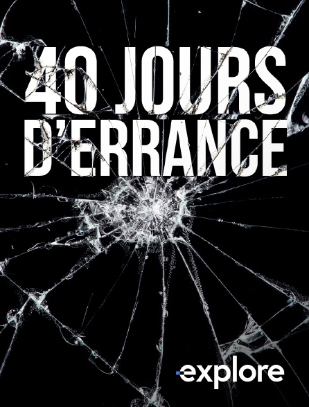 EXPLORE - 40 jours d'errance : la traversée du Saint-Louis