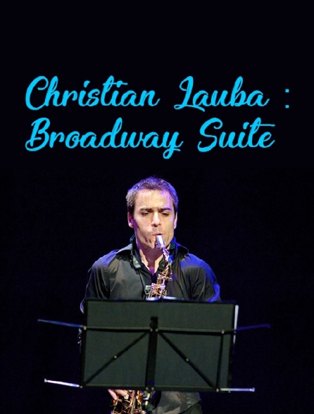 Christian Lauba : Broadway Suite