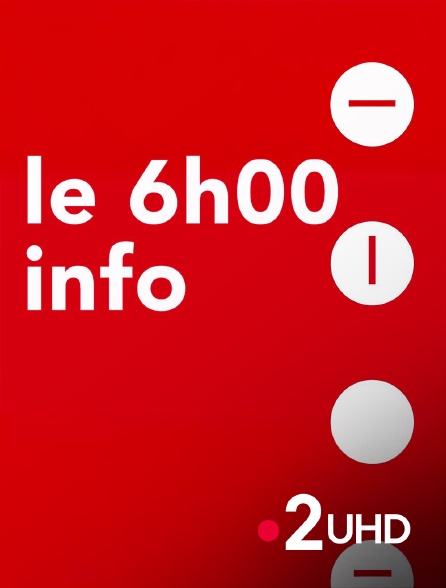France 2 UHD - Le 6h info