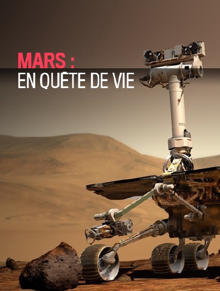 Mars : En quête de vie