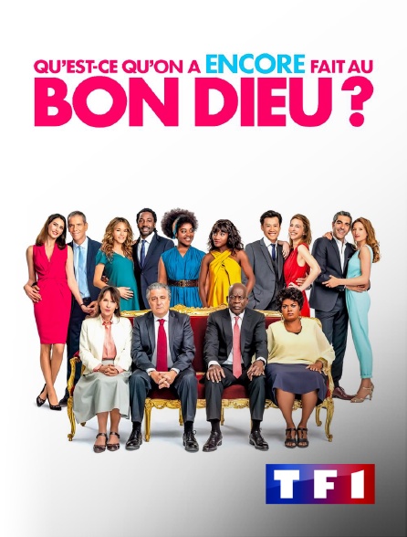 TF1 - Qu'est-ce qu'on a encore fait au bon Dieu ?