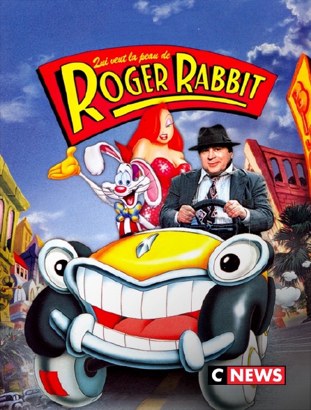 CNEWS - Qui veut la peau de Roger Rabbit ?