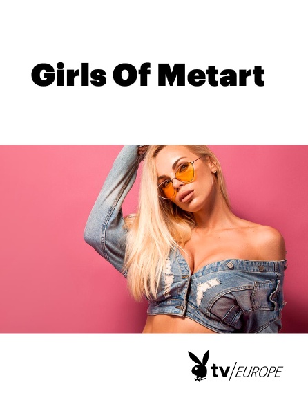 Playboy TV - Girls Of Metart