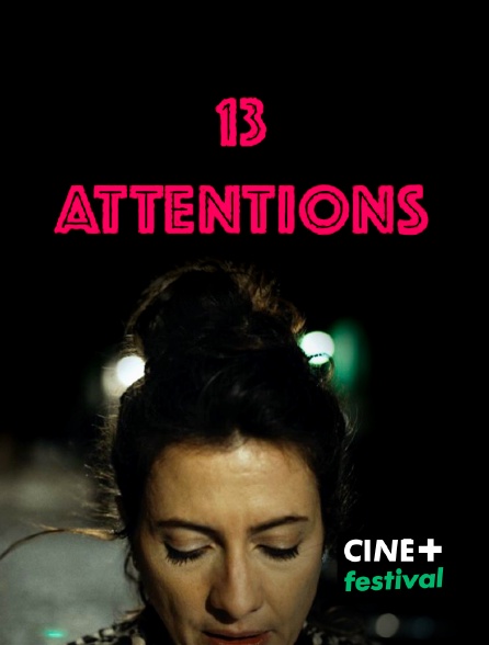 CINE+ Festival - 13 Attentions