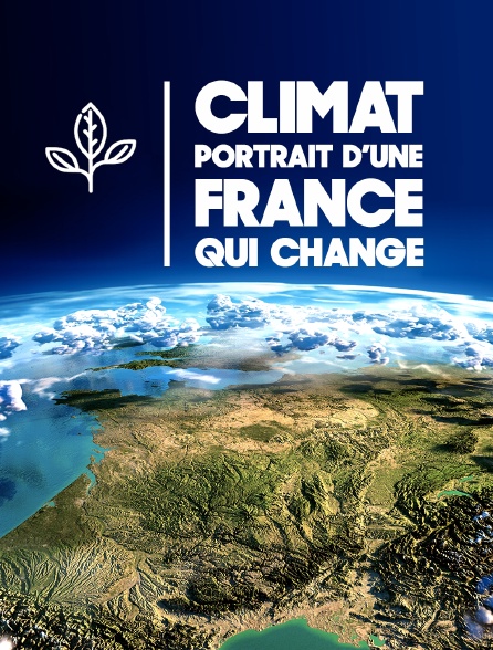 Climat : portraits d'une France qui change