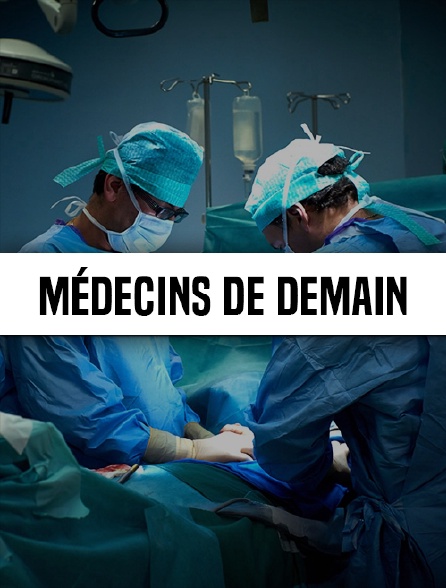 Médecins de demain