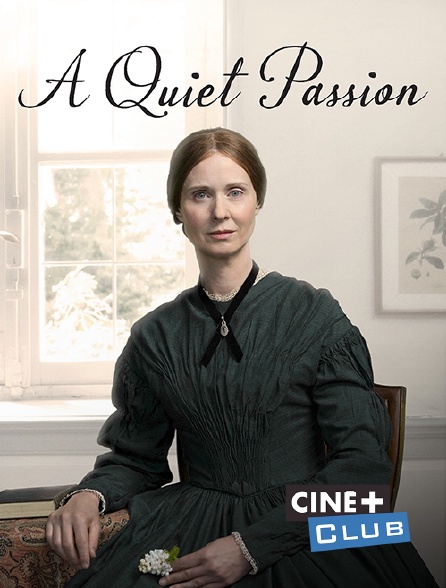 Ciné+ Club - Emily Dickinson : A Quiet Passion