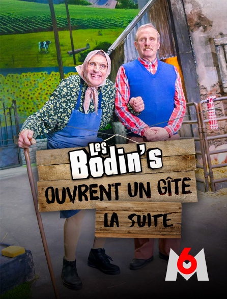M6 - Les Bodin's ouvrent un gîte : la suite