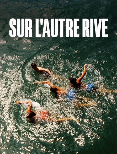 Sur l'autre rive