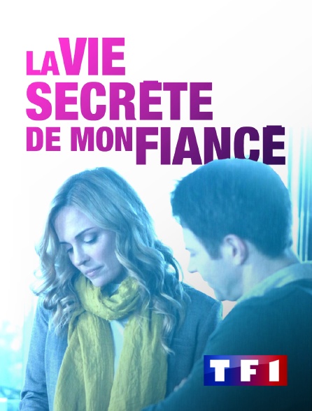 TF1 - La vie secrète de mon fiancé