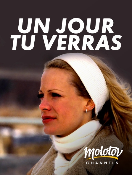 Molotov Channels - Un jour tu verras