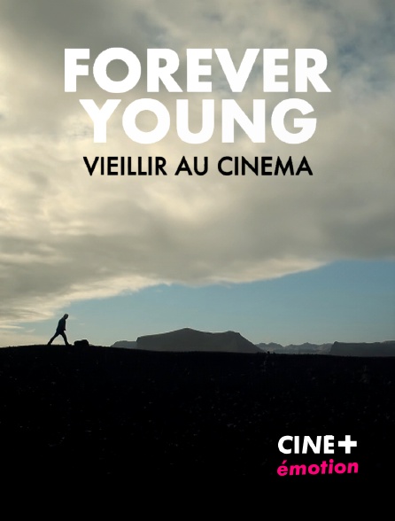 CINE+ Emotion - Forever Young : Vieillir au cinéma
