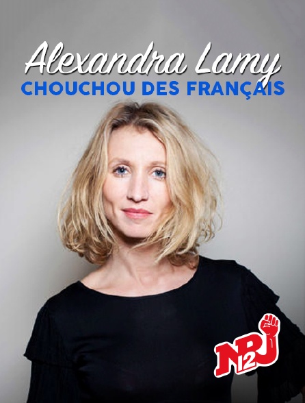 NRJ 12 - ALEXANDRA LAMY, CHOUCHOU DES FRANCAIS