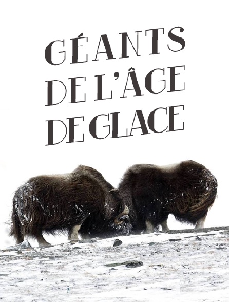 Géants de l'âge de glace