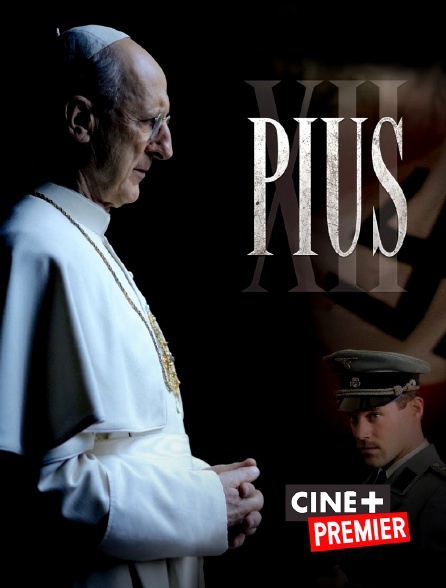 Ciné+ Premier - Pie XII, sous le ciel de Rome