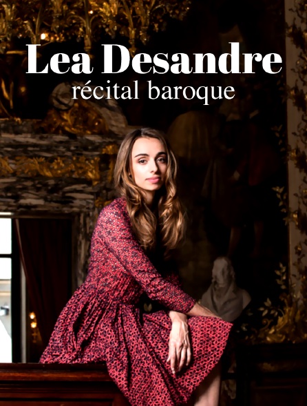 Lea Desandre, récital baroque
