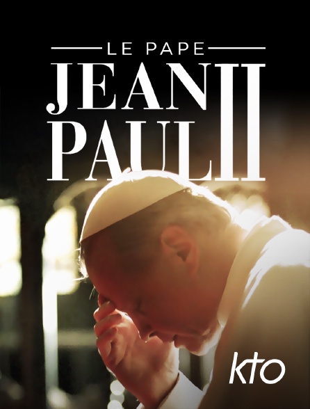 KTO - Le pape Jean-Paul II